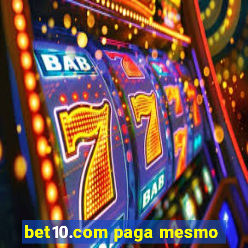 bet10.com paga mesmo